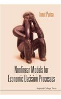Nonlinear Models For Economic Decision Processes