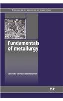 Fundamentals of Metallurgy