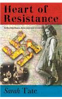 Heart of Resistance: A Story of Survival Against the Odds