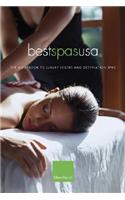 Best Spas USA: The Guidebook to Luxury Resorts and Destination Spas