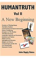 HUMANTRUTH Volume Two: A New Beginning