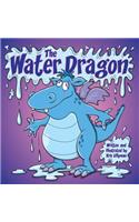 Water Dragon (Hard Cover): He's Just A Little Squirt!