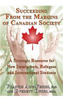 Succeeding from the Margins of Canadian Society
