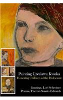 Painting Czeslawa Kwoka, Honoring Children of the Holocaust