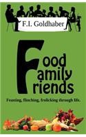 Food ♦ Family ♦ Friends