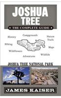 Joshua Tree: The Complete Guide: Joshua Tree National Park