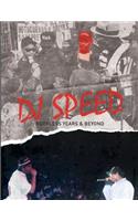 Dj Speed's Photo Book - Ruthless Years and Beyond