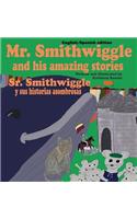Mr. Smithwiggle and his amazing stories - English/Spanish edition