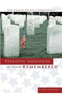 Patriotic Sacrifices of Valor Remembered