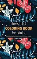 Stress Relief Adult Coloring Book