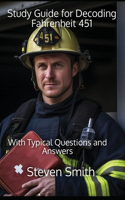 Study Guide for Decoding Fahrenheit 451: With Typical Questions and Answers(Classic Books Explained)