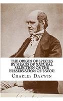 The Origin of Species by Means of Natural Selection or the Preservation of Favou