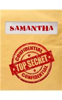 Samantha Top Secret Confidential: Composition Notebook For Girls