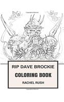 Rip Dave Brockie Coloring Book: Gwar Frontman and Mastermind of Fantasy Epic Vocalist and Shock Showman Inspired Adult Coloring Book (Dave Brockie Books)