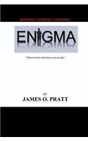 Enigma: When Honest Intentions Turn Deadly