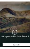 Les Mysteres De Paris: Tome 1
