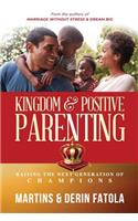 Kingdom & Positive Parenting