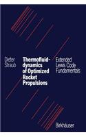 Thermofluiddynamics of Optimized Rocket Propulsions