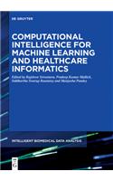 Computational Intelligence for Machine Learning and Healthcare Informatics