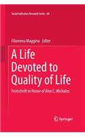 Life Devoted to Quality of Life: Festschrift in Honor of Alex C. Michalos