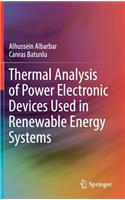 Thermal Analysis of Power Electronic Devices Used in Renewable Energy Systems