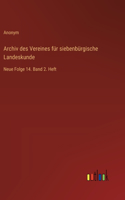 Archiv des Vereines für siebenbürgische Landeskunde: Neue Folge 14. Band 2. Heft