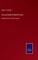 Life and Death in Rebel Prisons