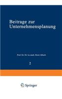 Beiträge zur Unternehmensplanung: (2 USW-Schriften für Führungskräfte)