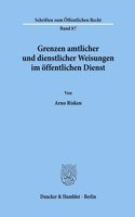Grenzen Amtlicher Und Dienstlicher Weisungen Im Offentlichen Dienst