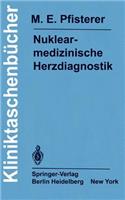 Nuklearmedizinische Herzdiagnostik