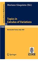 Topics in Calculus of Variations: Lectures given at the 2nd 1987 Session of the Centro Internazionale Matematico Estivo (C.I.M.E.) held at Montecatini Terme, Italy, July 20-28, 1987(1365 Lecture Notes in Mathematics)