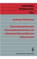 Diensteintegrierende Kommunikationsnetze Mit Teilnehmerüberprüfbarem Datenschutz