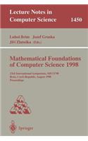 Mathematical Foundations of Computer Science 1998: 23rd International Symposium, MFCS'98, Brno, Czech Republic, August 24-28, 1998(1450 Lecture Notes in Computer Science)
