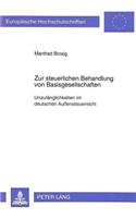 Zur steuerlichen Behandlung von Basisgesellschaften