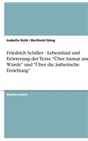 Friedrich Schiller - Lebenslauf und Erörterung der Texte 