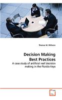Decision Making Best Practices - A case study of artificial reef decision making in the Florida Keys