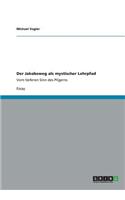 Der Jakobsweg als mystischer Lehrpfad