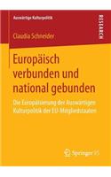 Europäisch Verbunden Und National Gebunden