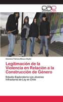 Legitimación de la Violencia en Relación a la Construcción de Género