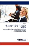 Chrome OS and Secret of Google