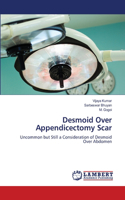 Desmoid Over Appendicectomy Scar