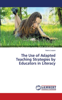 The Use of Adapted Teaching Strategies by Educators in Literacy