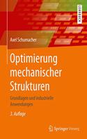 Optimierung mechanischer Strukturen: Grundlagen und industrielle Anwendungen
