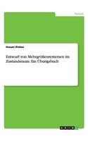 Entwurf von Mehrgrößensystemen im Zustandsraum. Ein Übungsbuch
