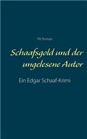 Schaafsgold und der ungelesene Autor