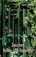 Zwischen Rosen und Rosmarin