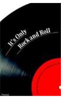 It's Only Rock and Roll