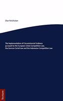 Implementation of Circumstancial Evidence Pursuant to the European Union Competition Law, the German Cartel Law and the Indonesian Competition Law