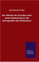 Der Mitralis der Sicardus nach seiner Bedeutung für die Ikonographie des Mittelalters