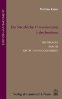 Die Betriebliche Altersversorgung in Der Insolvenz